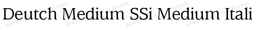 Deutch Medium SSi Medium Italic字体转换